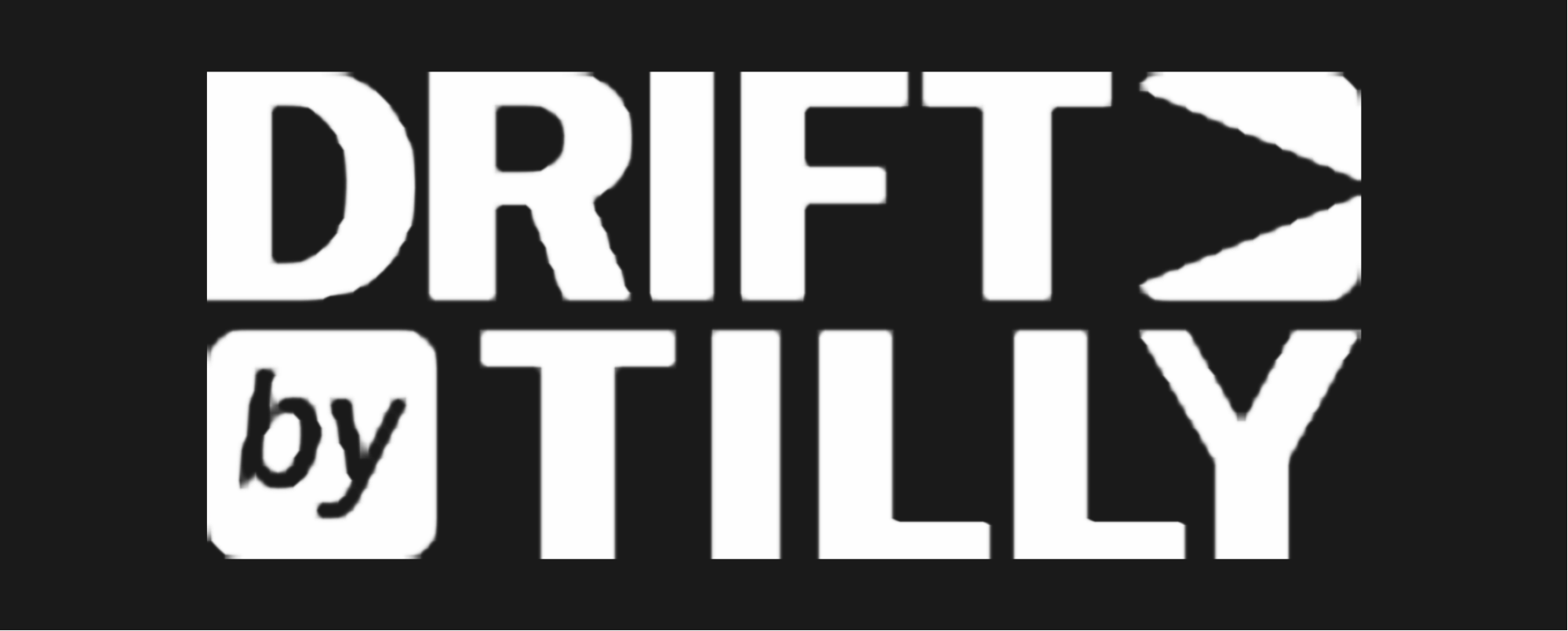Drift by Tilly